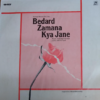 Bedard Zamana Kya Jane