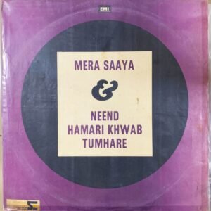 Mera Saaya / Neend Hamari Khwab Tumhare (Pakistan Press)