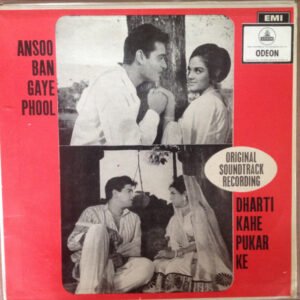 Ansoo Ban Gaye Phool / Dharti Kahe Pukar Ke (First Press)